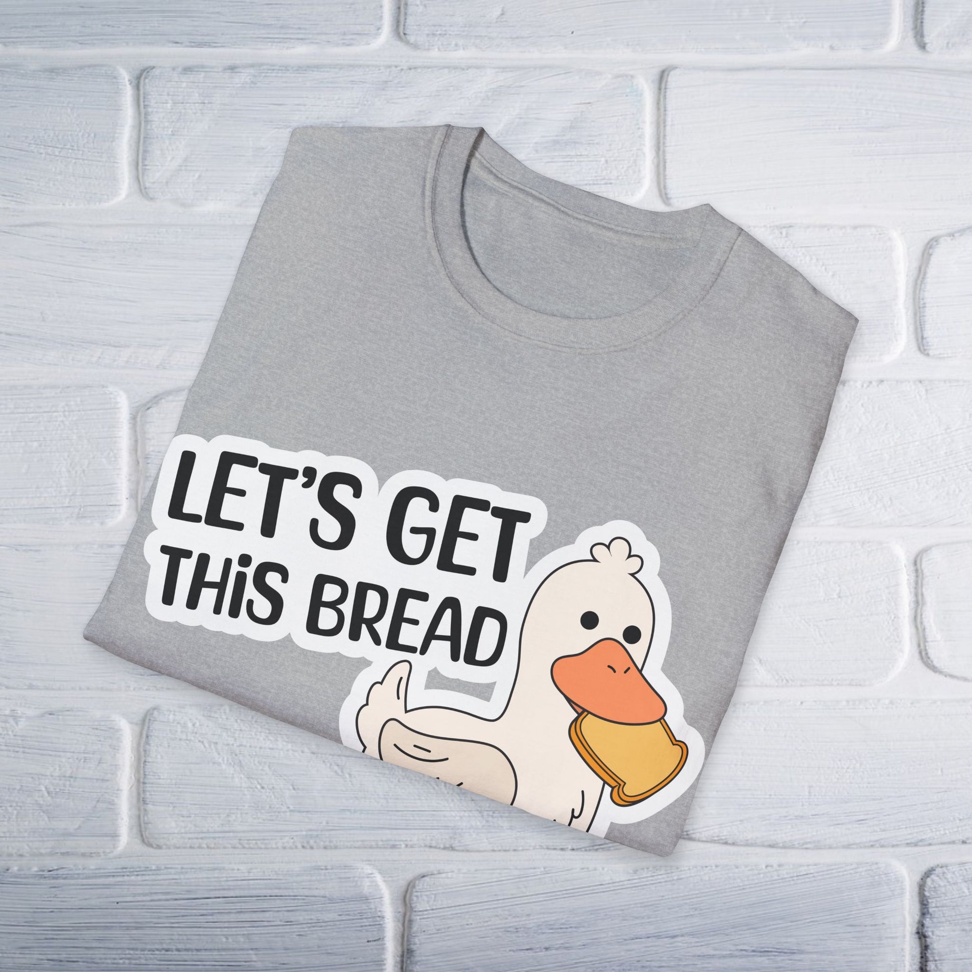 Let's Get This Bread T-Shirt - Unisex - GULLYDESIGN