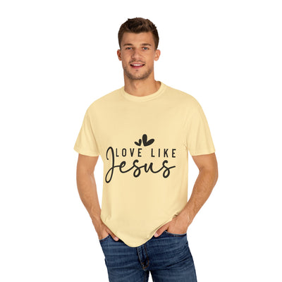 Love Like Jesus Unisex Garment-Dyed T-Shirt - Faith-Inspired Apparel
