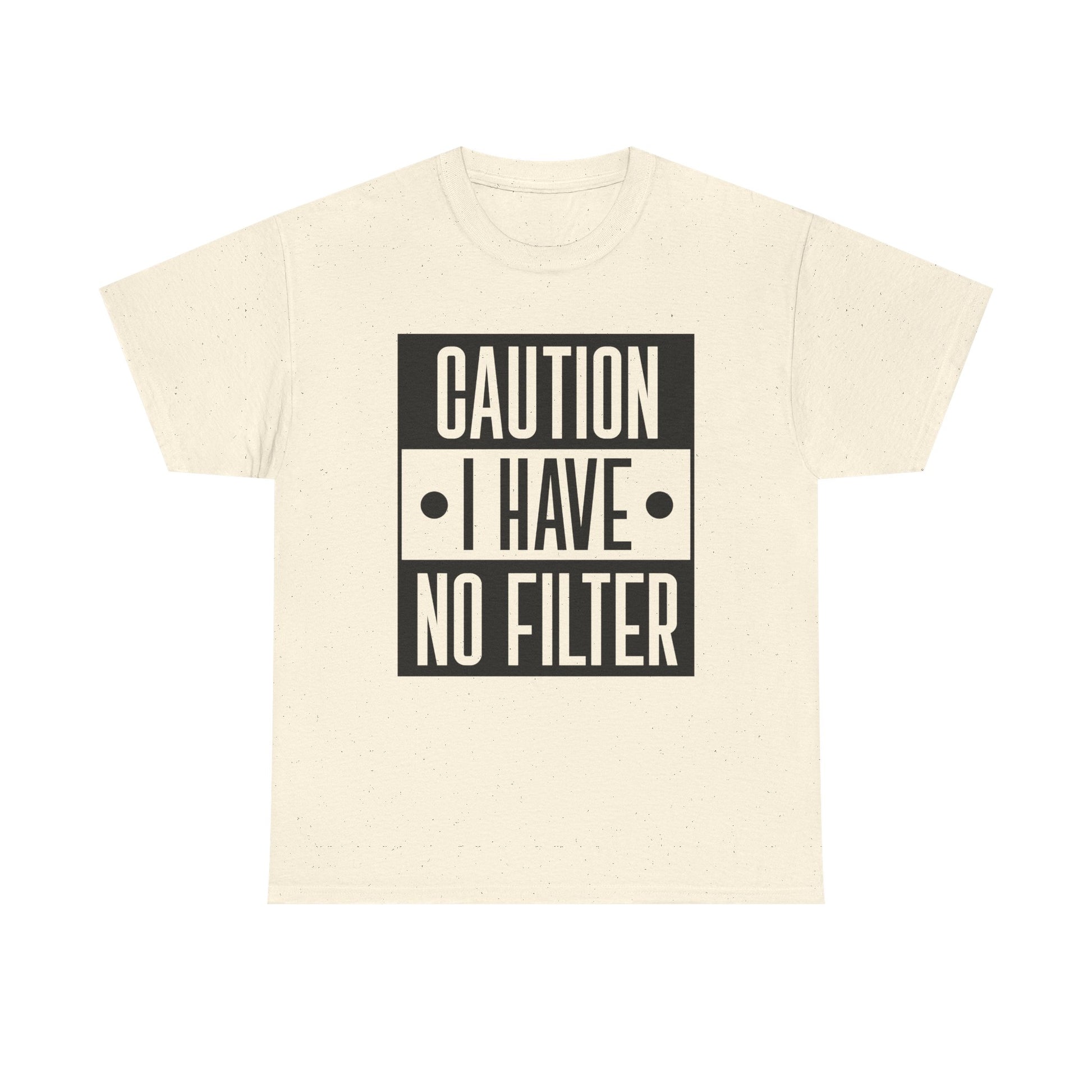 Caution I Have No Filter Unisex Heavy Cotton Tee - GULLYDESIGN