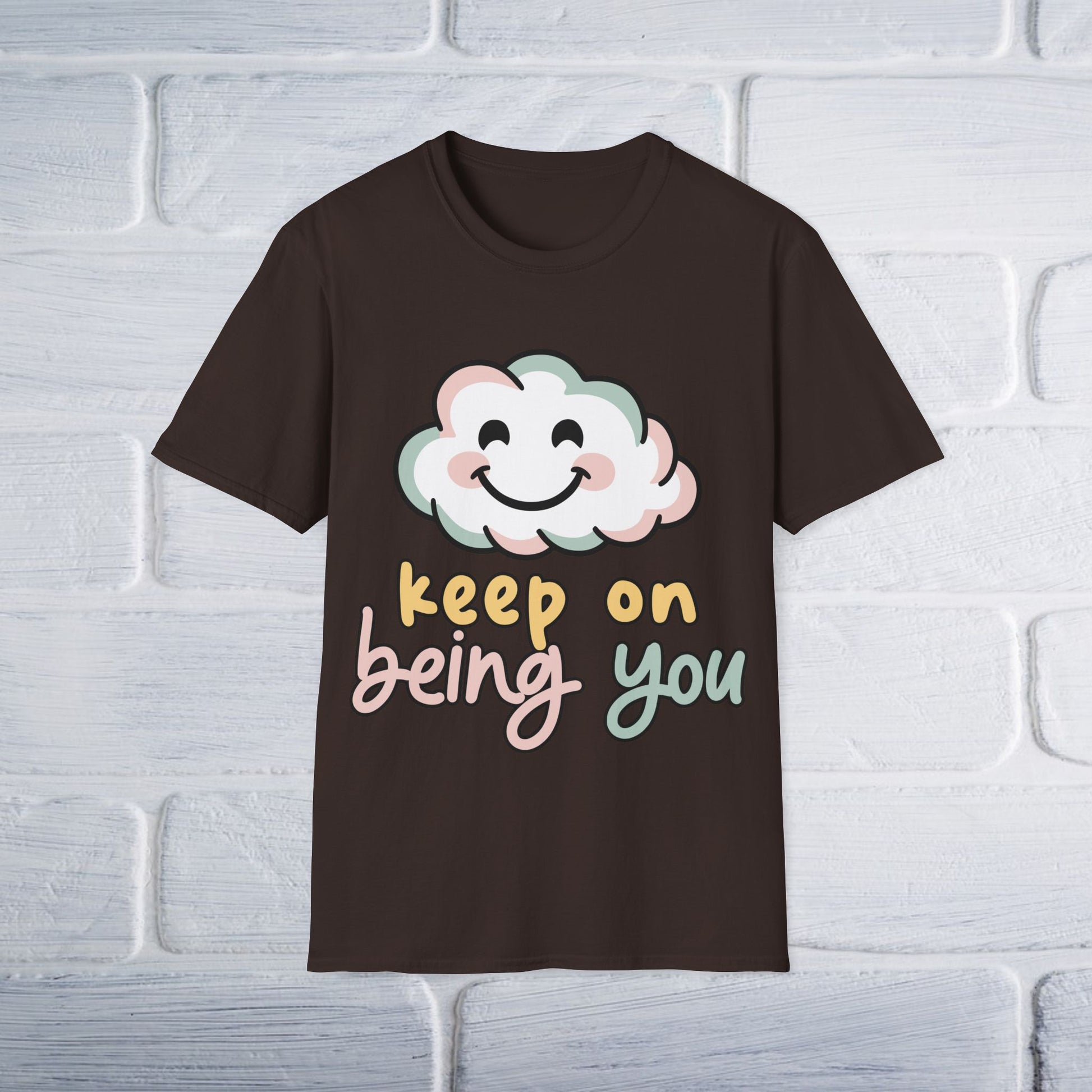 Keep On Being You Unisex T-Shirt - GULLYDESIGN