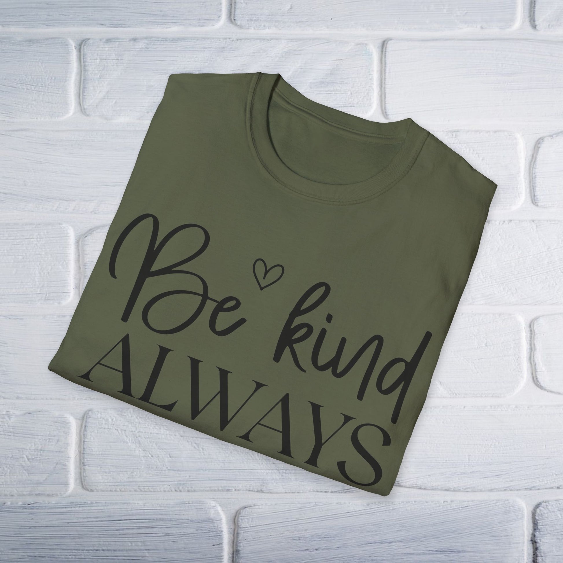 Be Kind Always T-Shirt - Unisex Softstyle - GULLYDESIGN