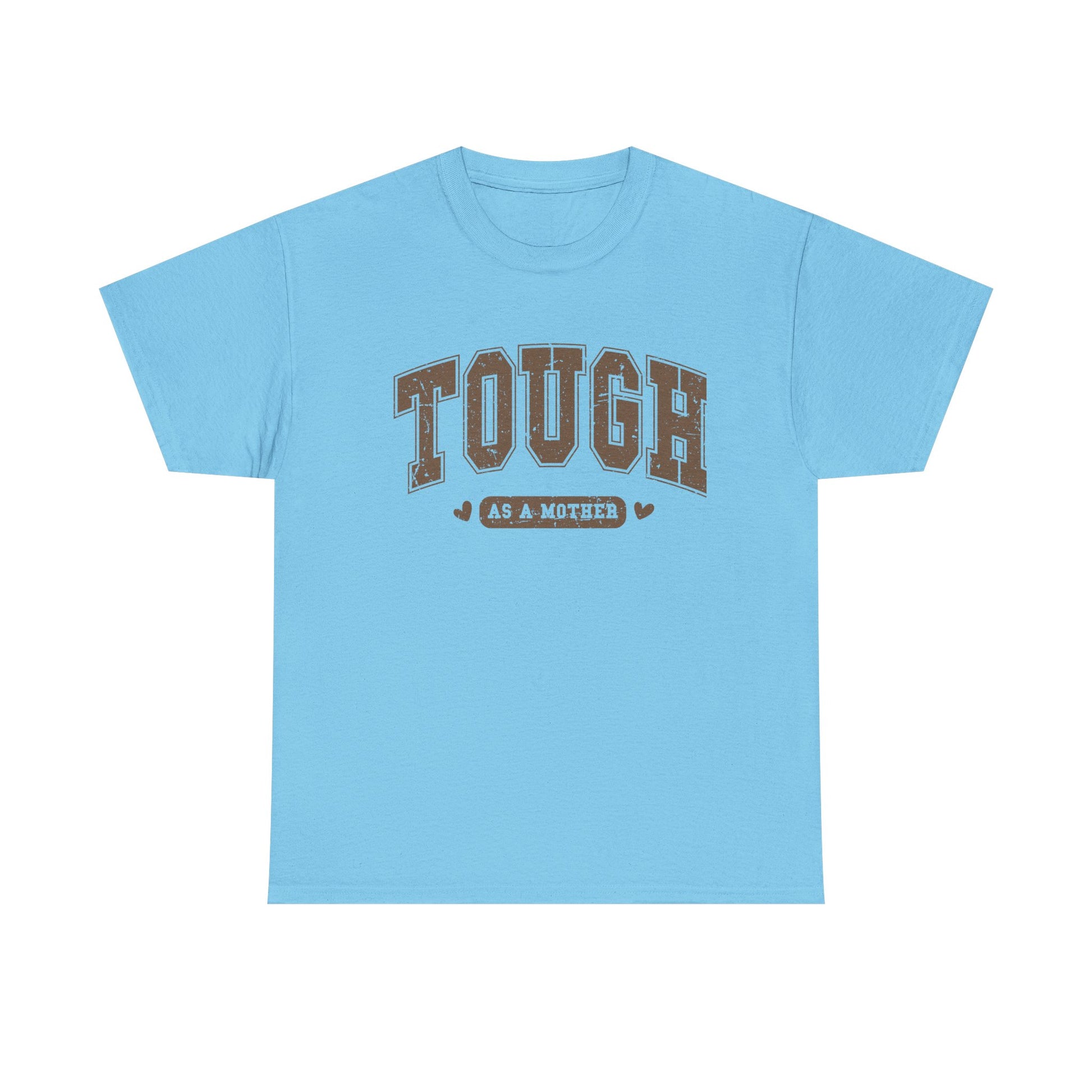Tough as a Mother Unisex Heavy Cotton Tee - GULLYDESIGN