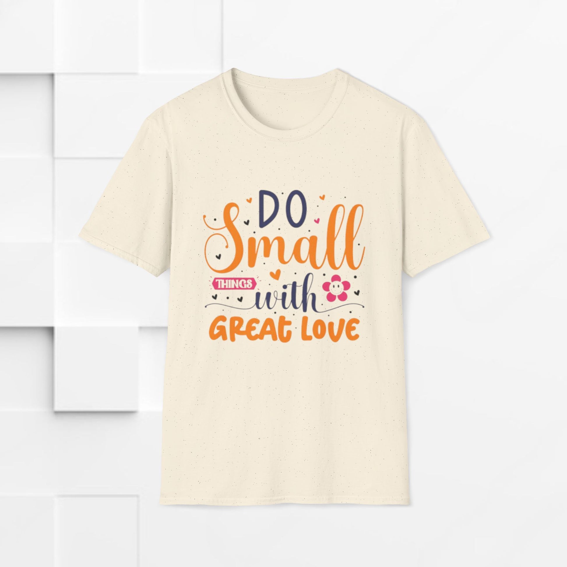 Do Small Things With Great Love Inspirational Tee - GULLYDESIGN