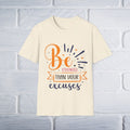 Motivational T-Shirt: Be Stronger Than Your Excuses - GULLYDESIGN
