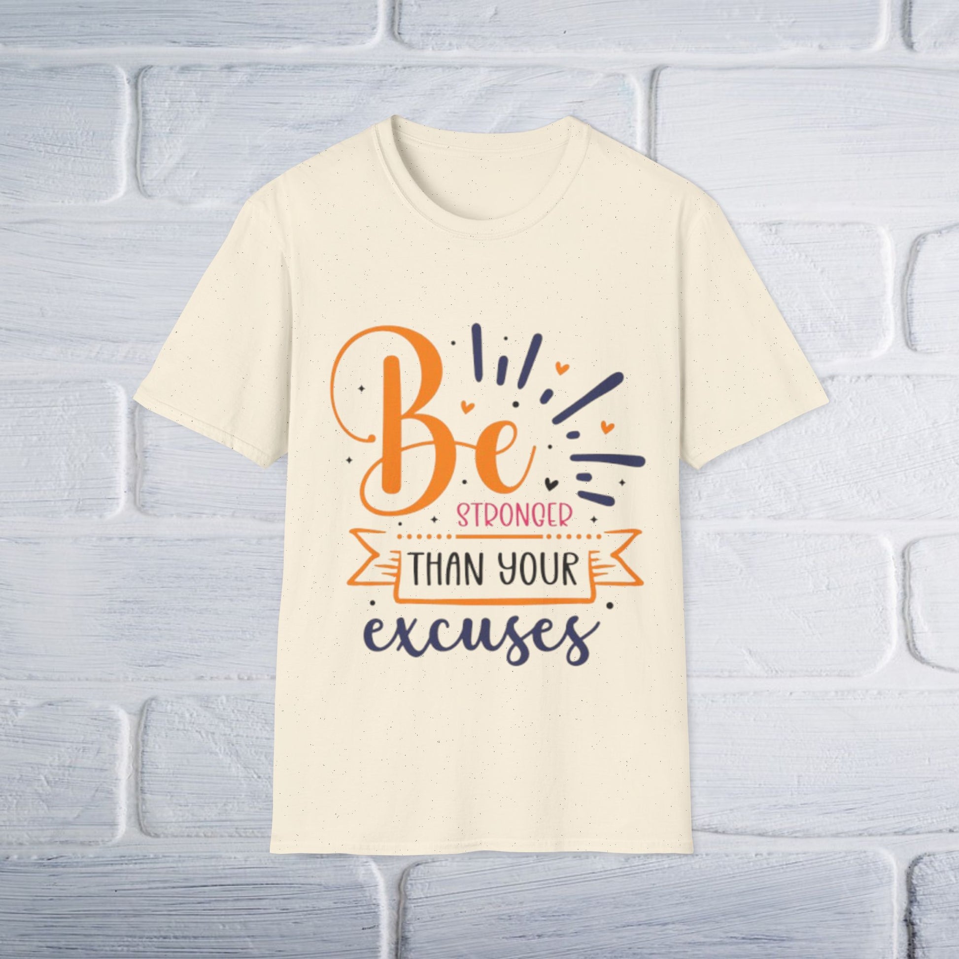 Motivational T-Shirt: Be Stronger Than Your Excuses - GULLYDESIGN