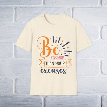 Motivational T-Shirt: Be Stronger Than Your Excuses - GULLYDESIGN