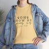 Inspirational Unisex Heavy Cotton Tee - 'Oh How He Loves Us' John 4:10