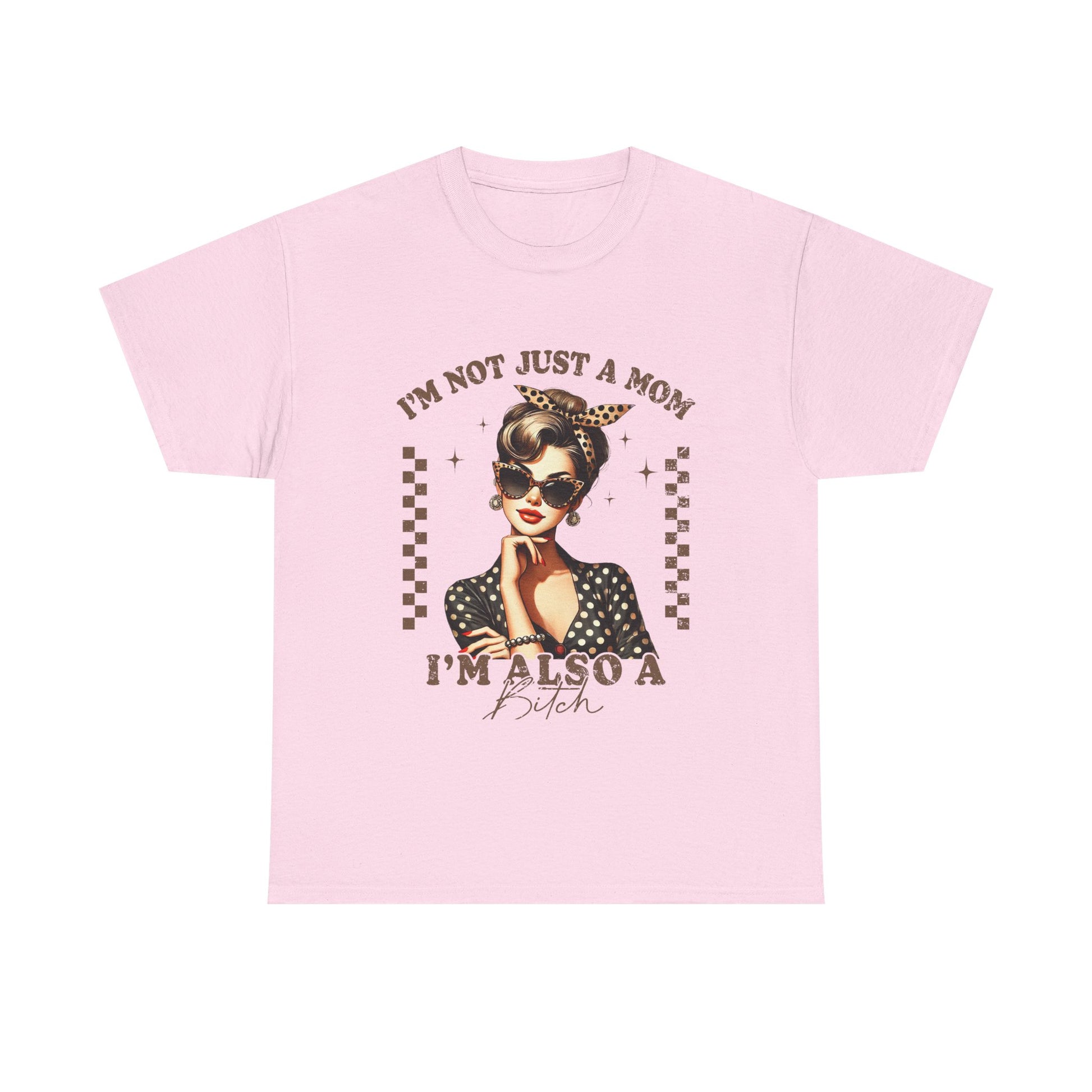 Funny Mom T-Shirt - "I'm Not Just a Mom, I'm Also a Bitch" - Unisex Heavy Cotton Tee - GULLYDESIGN