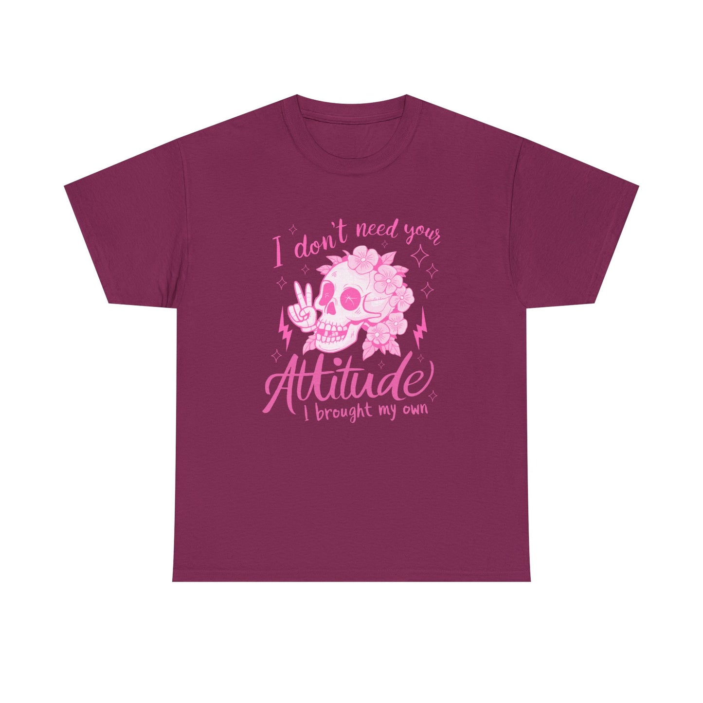 Unisex Heavy Cotton Tee - 'I Don't Need Your Attitude, I Brought My Own'