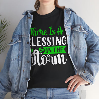 Inspirational Tee - &quot;There Is A Blessing In The Storm&quot;
