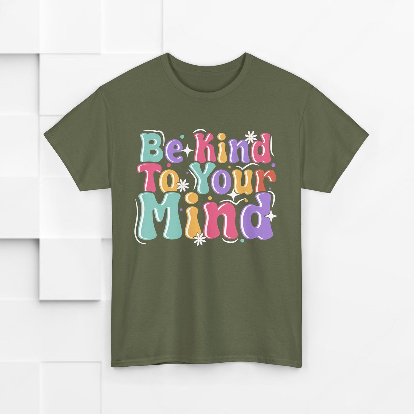 Be Kind To Your Mind Unisex Heavy Cotton Tee - Positive Affirmation Shirt