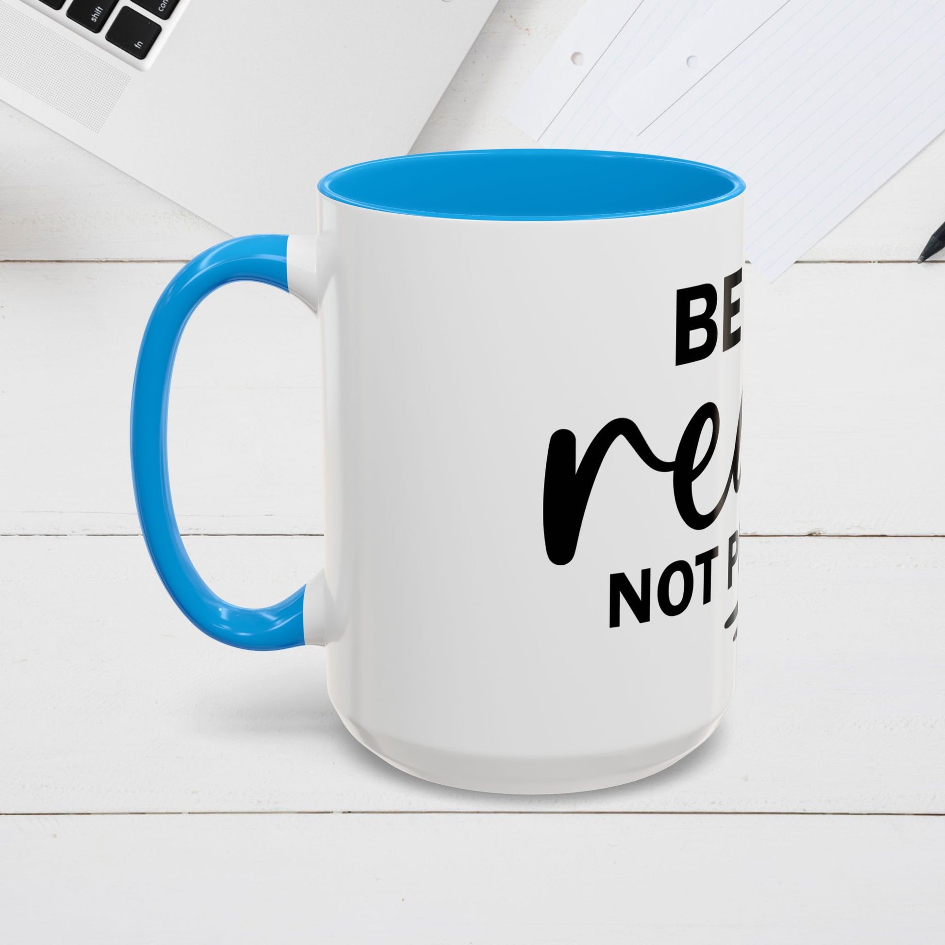 Inspirational Coffee Mug - "Be Real Not Perfect" - Colorful 11oz & 15oz Designs - GULLYDESIGN