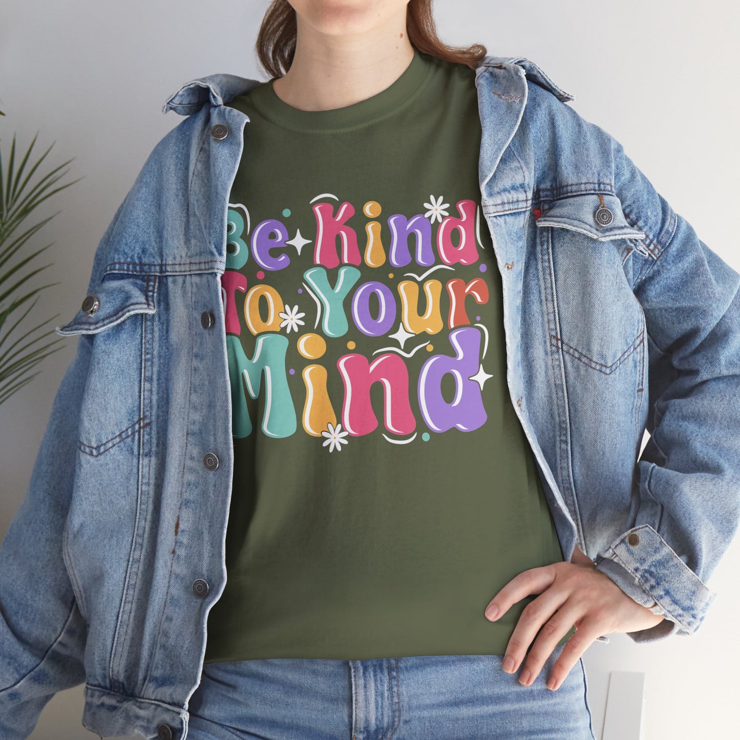 Be Kind To Your Mind Unisex Heavy Cotton Tee - Positive Affirmation Shirt