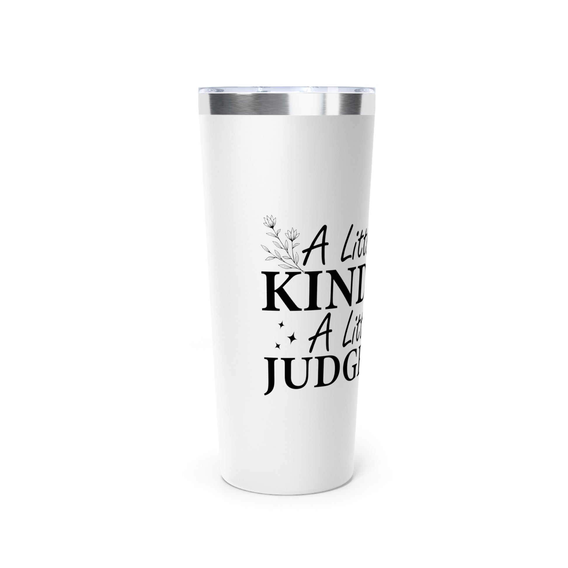 Motivational Tumbler - "A Little More Kindness, A Little Less Judgment" - 22oz Copper Vacuum Insulated Travel Mug - GULLYDESIGN