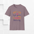 Inspirational Unisex Softstyle T-Shirt - 'Don't Look Back You're Not Going That Way' - Motivational Apparel for Everyday Wear - GULLYDESIGN
