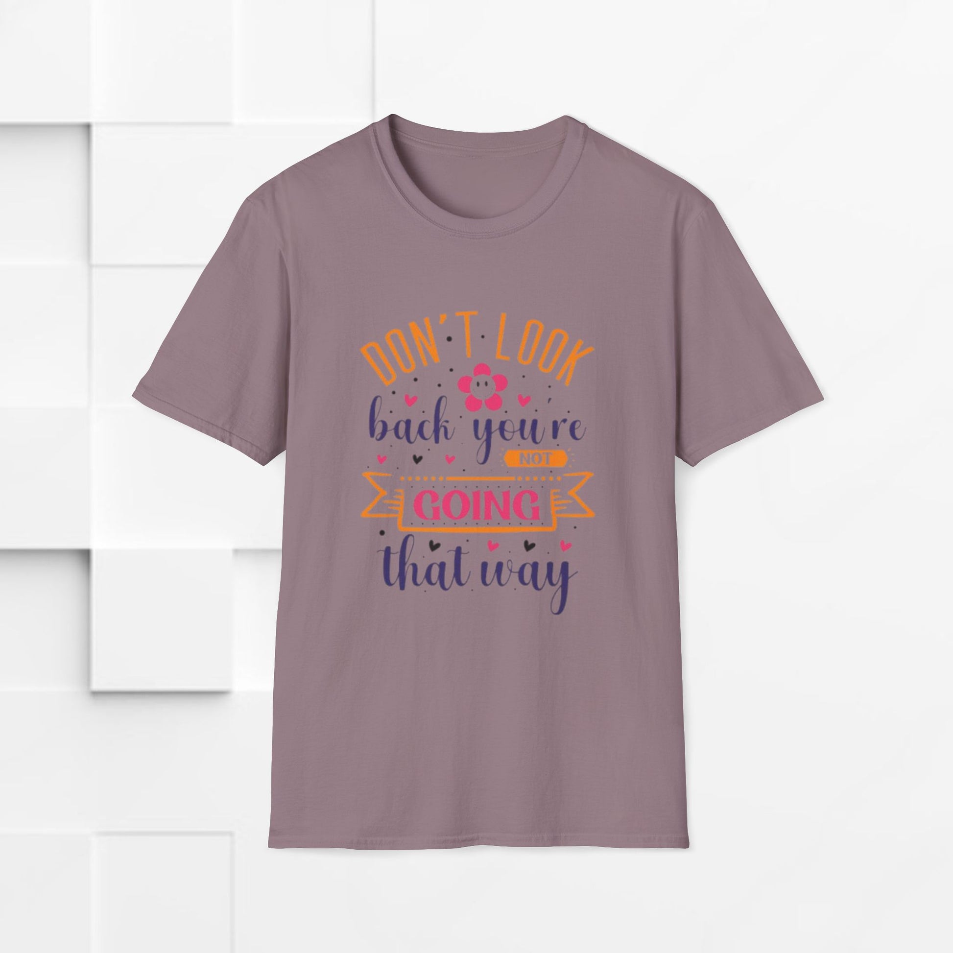 Inspirational Unisex Softstyle T-Shirt - 'Don't Look Back You're Not Going That Way' - Motivational Apparel for Everyday Wear - GULLYDESIGN