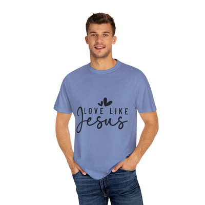 Love Like Jesus Unisex Garment-Dyed T-Shirt - Faith-Inspired Apparel