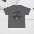 Moments Remembrance Unisex Heavy Cotton Tee - Inspirational Graphic Shirt - GULLYDESIGN