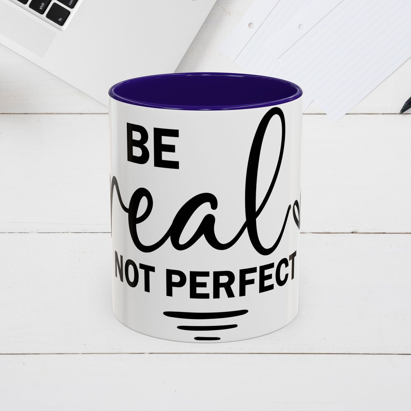 Inspirational Coffee Mug - "Be Real Not Perfect" - Colorful 11oz & 15oz Designs - GULLYDESIGN