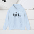 Trust in the Lord Hoodie - Unisex Heavy Blend Sweatshirt - GULLYDESIGN