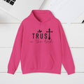 Trust in the Lord Hoodie - Unisex Heavy Blend Sweatshirt - GULLYDESIGN
