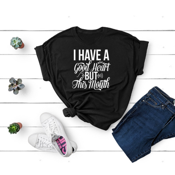 I Have a Good Heart but This Mouth - GULLYDESIGN